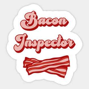 Funny Bacon Inspector Humor Sticker